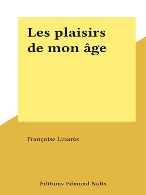 cover image of Les plaisirs de mon âge